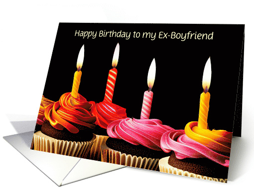 Ex Boyfriend Happy Birthday with Cupcakes and Candles Custom card