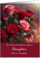 Birthday in Remembrance for Daughter Roses Customizable card