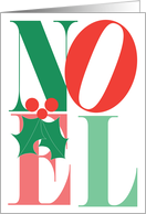 Christmas Noel with Large Red and Green Letters with Holly Decoration card