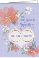 Hand Lettered Floral Wedding for Daughter and Husband with Rings card