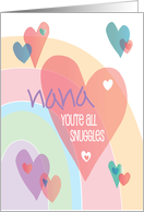 Hand Lettered Grandparents Day Nana You’re All Snuggles with Hearts card