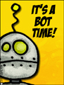 its a bot time