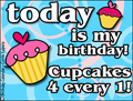 my birthday, today is my birthday, cupcakes, reminder,