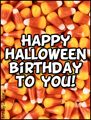sweet, halloween, candy corn, halloween birthday, happy birthday