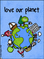 earthday, love our planet, earth day, every day is earth day, recycle, reuse, reduce, carbon footprint, global warming, environment, environmental, green, water footprint, consumer, resource, eco