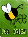 bee irish, st patricks day, st paddy, celtic, green, be green, wearing of the green, green beer, corned beef, cabbage, scots, scottish, irish-american