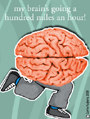 brain 100 miles a minute, thinking, think hard, study, studying, brains, funny, humour, humor, humorous, word play, pun