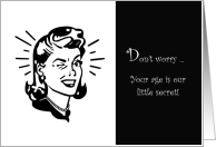 Retro Woman Winking Our little secret about age card