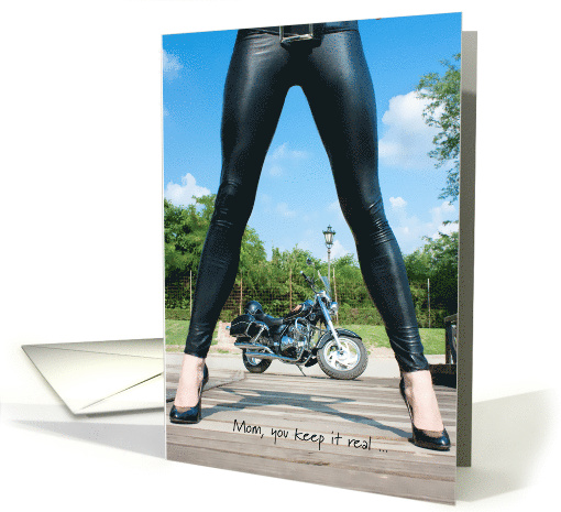 Motorcycle Mom Keep it Real Mother's Day Black Tight Pants card