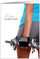 Weightlifting Mom Keeping it Real Dumbbell Mother’s Day card