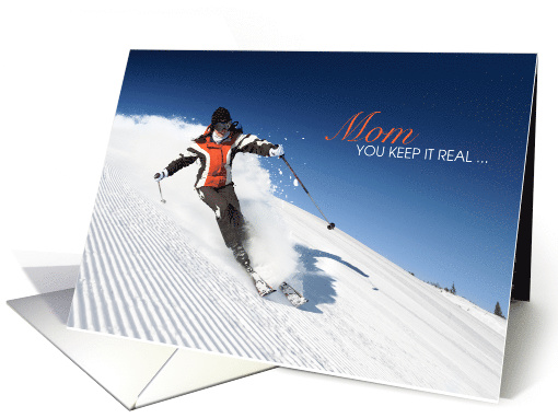 Adventurous Snow Skiing Mom Keeping it Real Mother's Day card