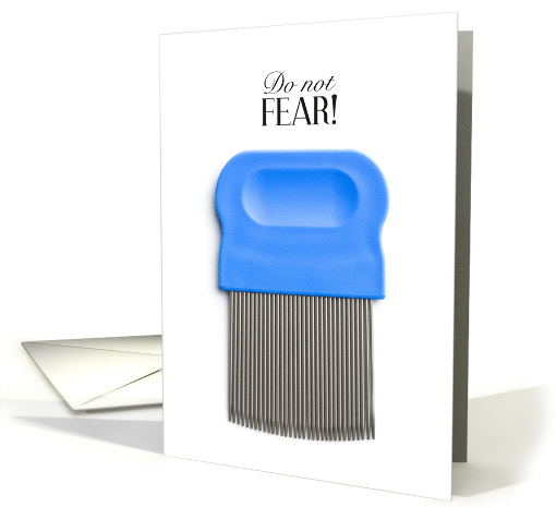 Head Lice Nit Comb Get Well Card Do Not Fear the Comb is Here! card