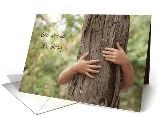 Go Ahead Hug A Tree It's Arbor day card (1335052)