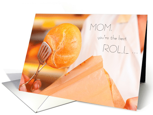 Mom Mother's Day Rise to the Occasion Bread Roll Model Humor card