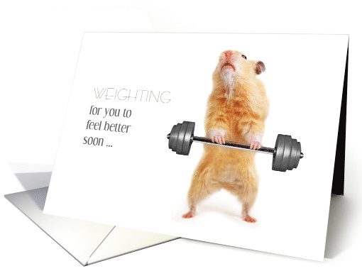Feel Better Soon Punny Red Hamster with Barbell Weight Lifting card