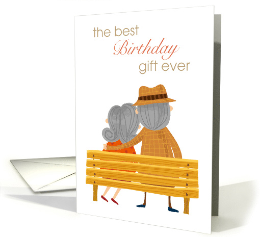 Birthday Best Gift Growing Old Together Senior Couple on Bench card