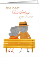 Birthday Best Gift Growing Old Together Senior Couple on Bench card