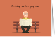 Senior Man on Bench Birthday Humor Gray Hair Stop Counting card