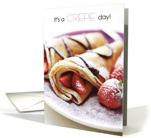 Crepe Day Strawberries and Chocoate February 2 National Crepe Day card