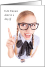 No Homework Day May 6 Even Brainiacs Deserve a Day Off Blonde Braided Student card