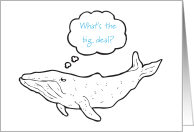 Big Deal Hump Back Whale February Day World Whale Day card