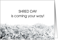 Shred Day is coming your way PSA Shredded Papers card