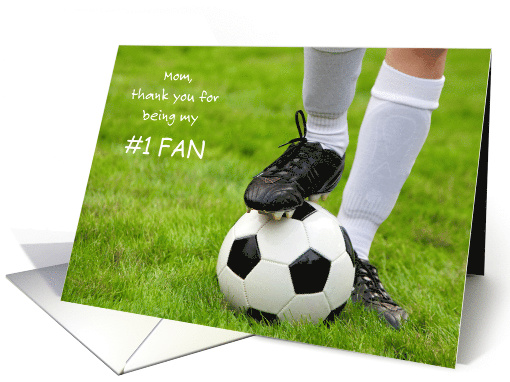 Mother's Day Soccer Player #1 Fan Thanks Mom card (1474800)