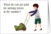 Summer Job Lawn Mowing Yard Care Teen Boy Congratulations Humor card