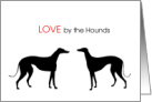 Greyhound Love by the Hounds Valentine’s Day Gone to the Dogs card