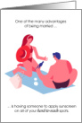 Anniversary Humor One Advantage of Married Life Sunscreen to Hard to Reach Spots card