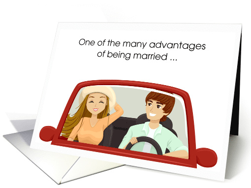 Anniversary Humor One Advantage of Married Life Roadtrip... (1569552)