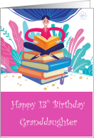 13th Birthday Granddaughter Book Reader Cover to Cover Fantasy Garden card