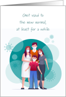 Coronavirus Masked Family Get Used to the New Normal card