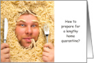 Home Quarantine Advice Pasta Carbo Loading Humor COVID-19 card