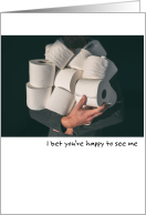 Toilet Paper Hoarding Humor Social Distancing Happy to See me card