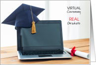 Congratulations Virtual Ceremony Real Graduate Ceremony Congratulations Laptop Cap & Diploma Social Distancing Humor card