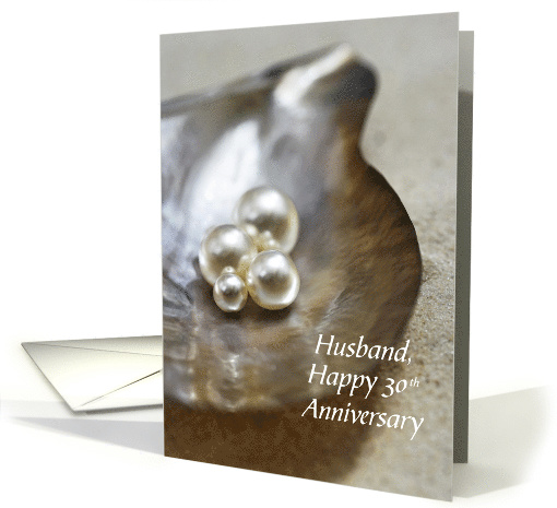 For Husband 30th Pearl Wedding Anniversary Oyster card (1631396)