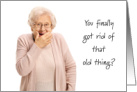 Hysterectomy Good Riddance Uterus Old Thing Slow us Down Get Well Humor card