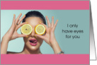 Valentine’s Main Squeeze Lemon Slice Only Have Eyes for you card