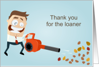 Leaf Blower Loan Thank You Funny Man card