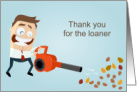 Leaf Blower Loan Thank You Funny Man card