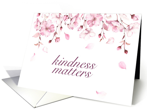 Dogwood Blossoms Kindness Matters Floral card (1756854)