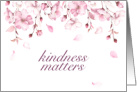 Dogwood Blossoms Kindness Matters Floral card