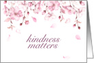 Dogwood Blossoms Kindness Matters Floral card