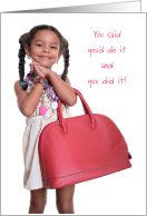 Big Girl Job Said You’d Do It Congratulations Little Girl Big Purse card