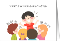 Stand Up Comedy Performance Kids Laughing Congratulations card