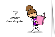 12th Birthday Brunette Granddaughter Book Reader Beginning Middle and End card