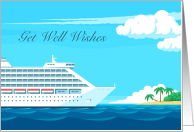 Cruise ship Get Well Smooth Sailing Wishes card