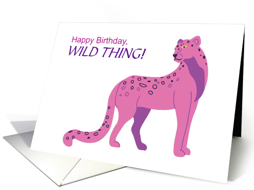 Wild Thing Birthday Pink and Purple Jaguar Exotic Wild Thing card