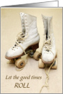 Vintage Skate Birthday Let the Good Times Roll card